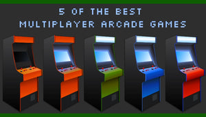 What are the Best Multiplayer Arcade Games?