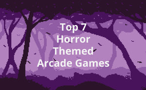 The Top 7 Classic Horror Arcade Games & Pinball Machines